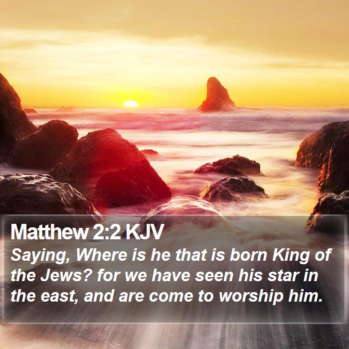 Matthew 2:2 KJV Bible Study