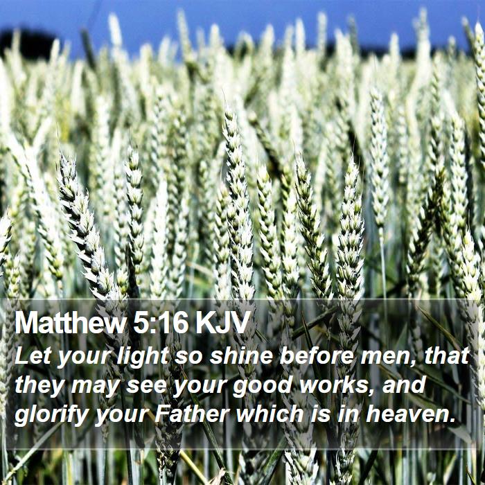 Matthew 5:16 KJV Bible Study