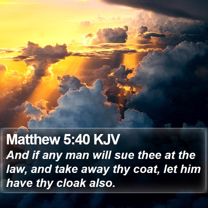 Matthew 5:40 KJV Bible Study