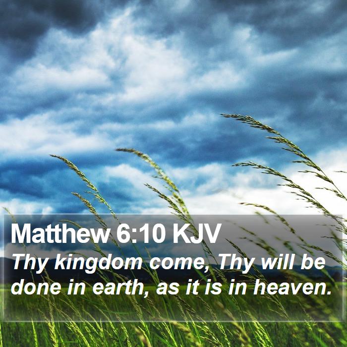 Matthew 6:10 KJV Bible Study