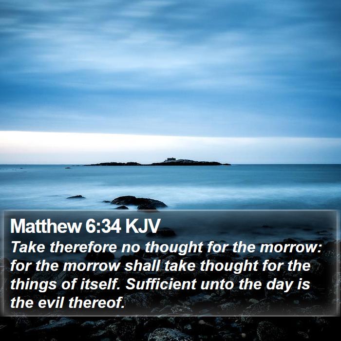 Matthew 6:34 KJV Bible Study