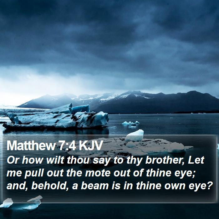 Matthew 7:4 KJV Bible Study