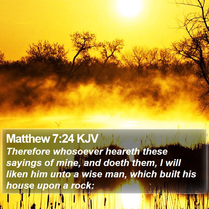 Matthew 7:24 KJV Bible Study