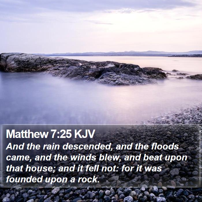 Matthew 7:25 KJV Bible Study