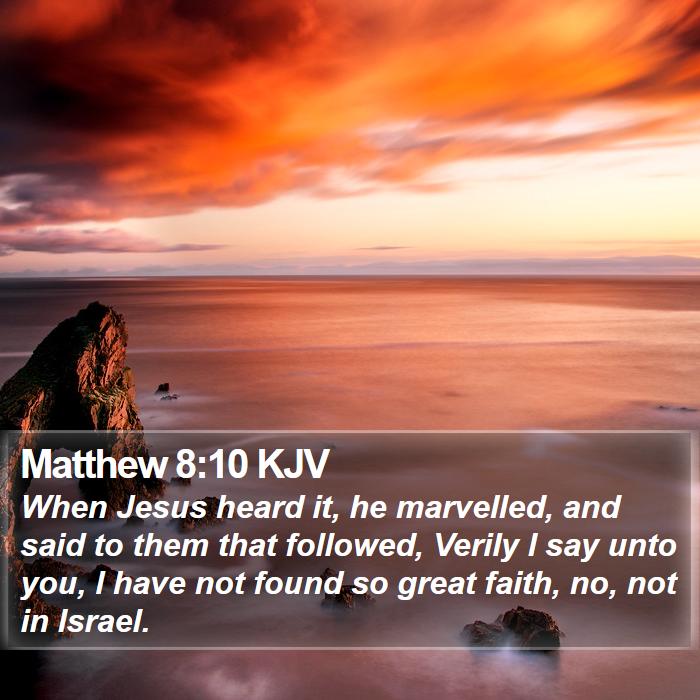 Matthew 8:10 KJV Bible Study