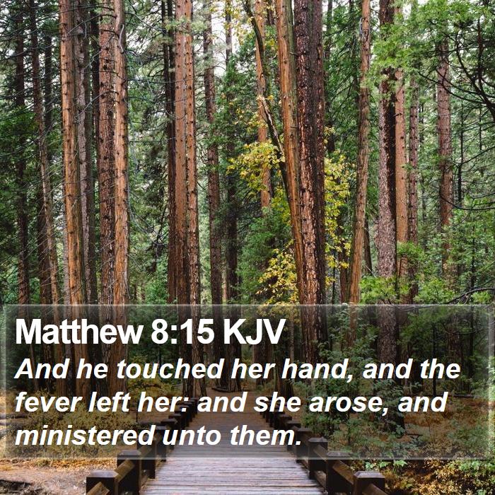 Matthew 8:15 KJV Bible Study