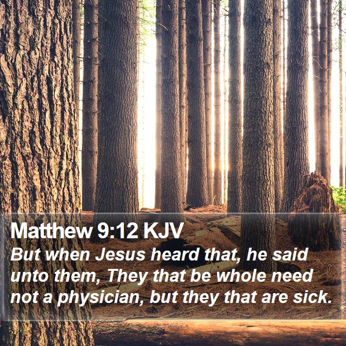 Matthew 9:12 KJV Bible Study