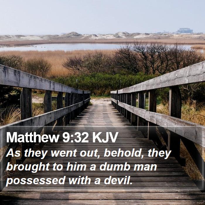 Matthew 9:32 KJV Bible Study