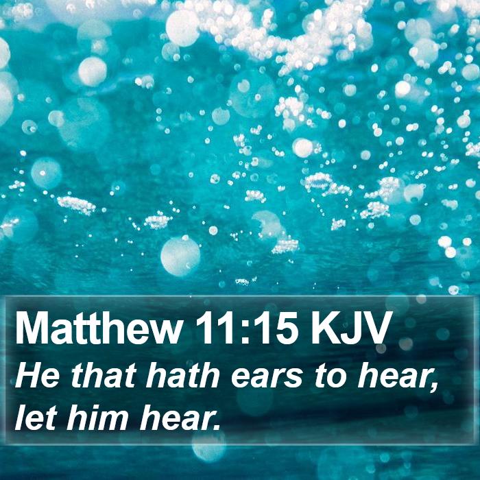 Matthew 11:15 KJV Bible Study