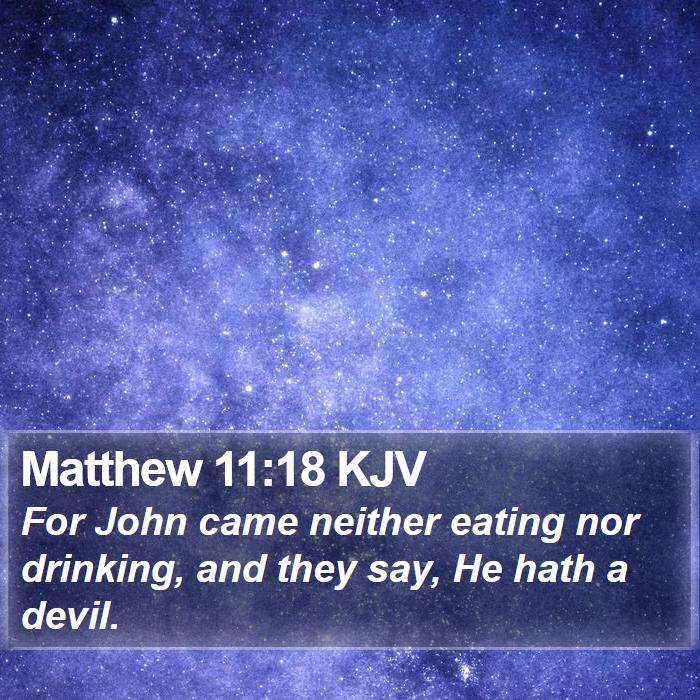 Matthew 11:18 KJV Bible Study