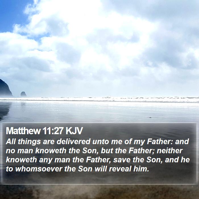 Matthew 11:27 KJV Bible Study