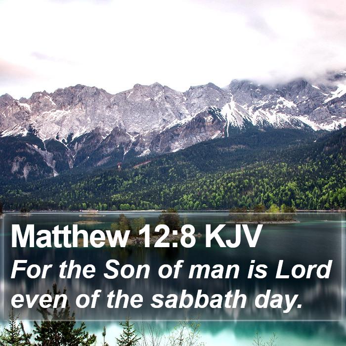 Matthew 12:8 KJV Bible Study