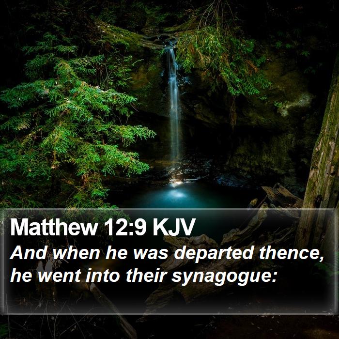 Matthew 12:9 KJV Bible Study