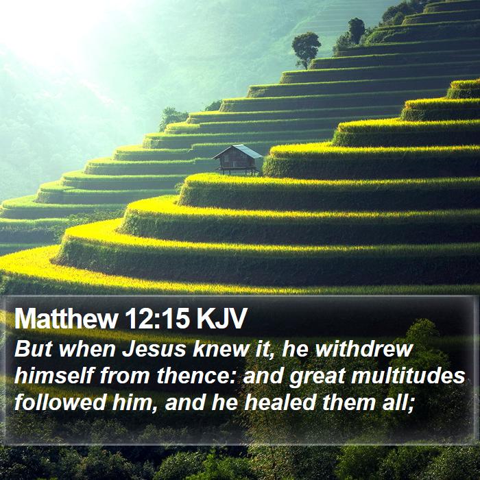 Matthew 12:15 KJV Bible Study