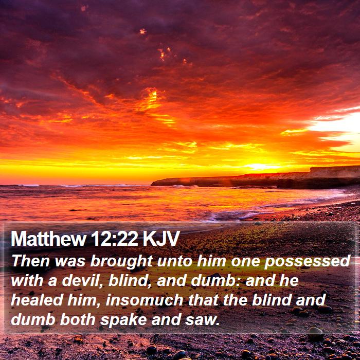 Matthew 12:22 KJV Bible Study