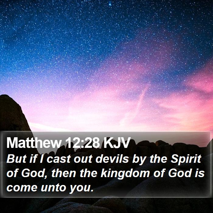 Matthew 12:28 KJV Bible Study