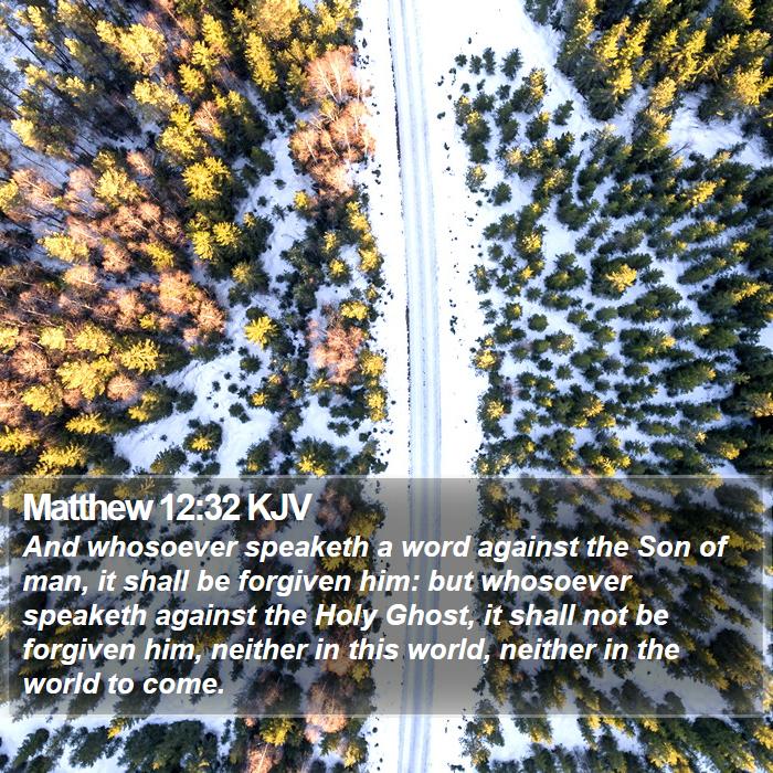 Matthew 12:32 KJV Bible Study