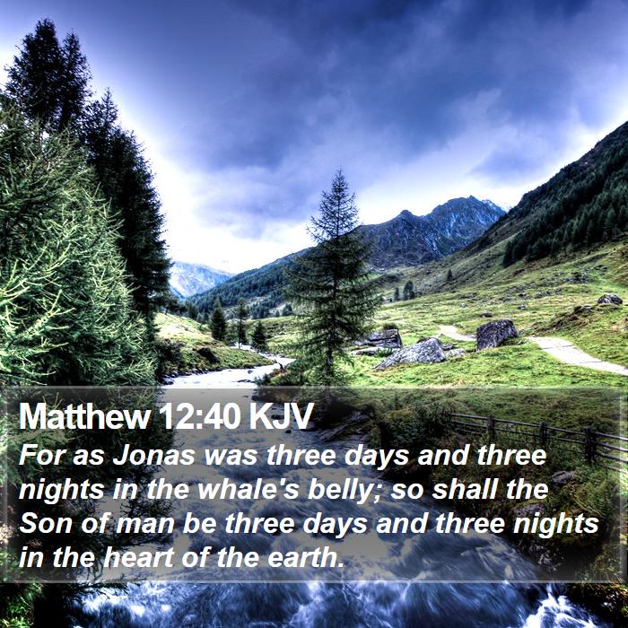 Matthew 12:40 KJV Bible Study