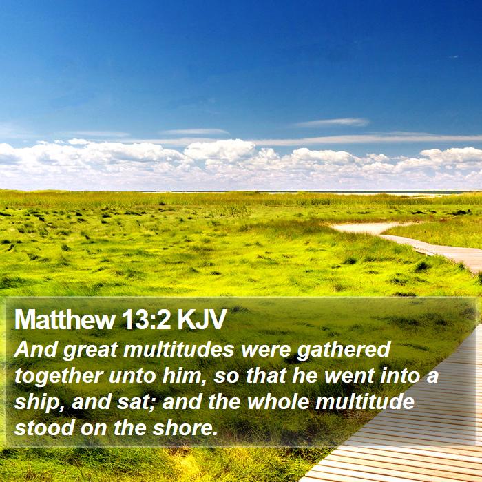 Matthew 13:2 KJV Bible Study