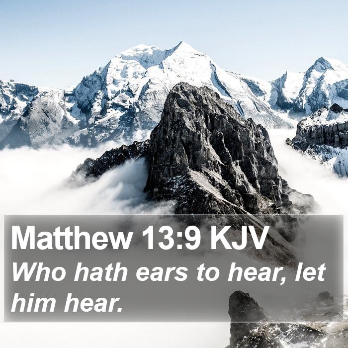 Matthew 13:9 KJV Bible Study