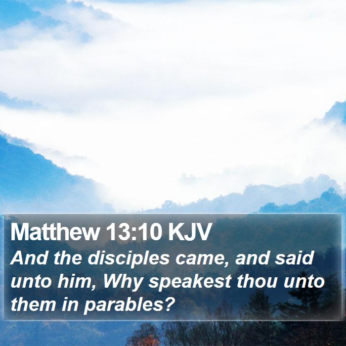 Matthew 13:10 KJV Bible Study