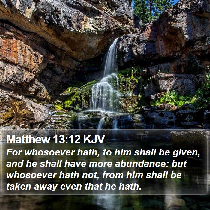 Matthew 13:12 KJV Bible Study