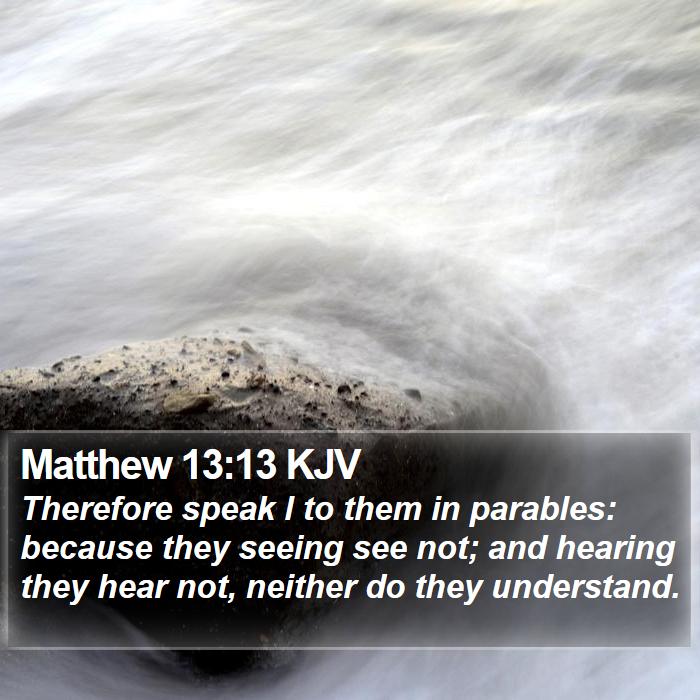 Matthew 13:13 KJV Bible Study