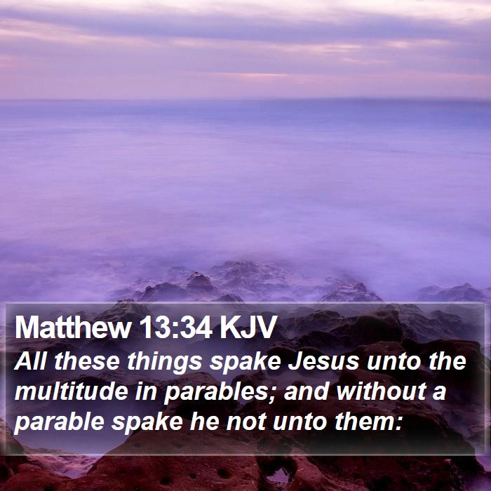 Matthew 13:34 KJV Bible Study