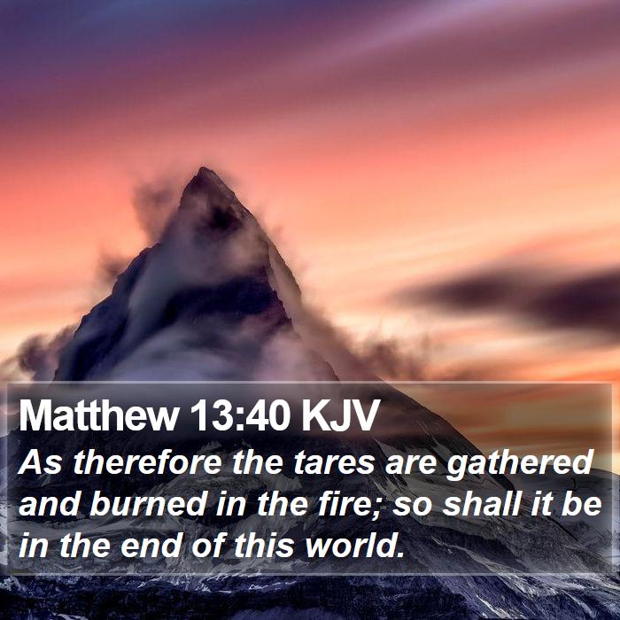 Matthew 13:40 KJV Bible Study