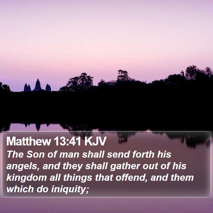 Matthew 13:41 KJV Bible Study