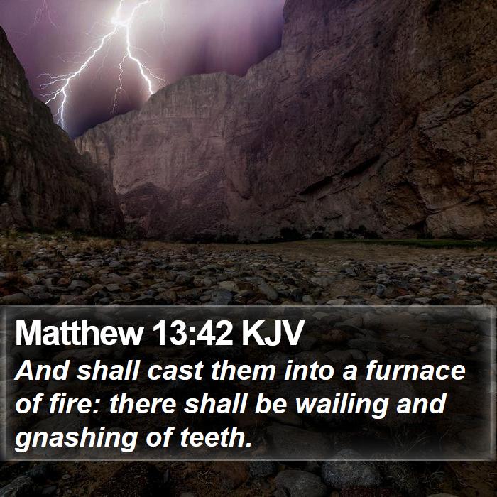 Matthew 13:42 KJV Bible Study