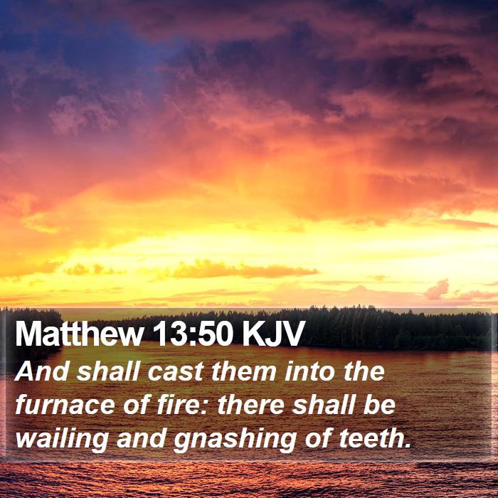 Matthew 13:50 KJV Bible Study