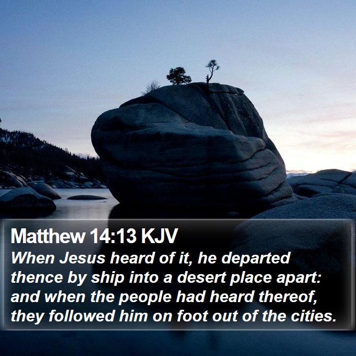 Matthew 14:13 KJV Bible Study