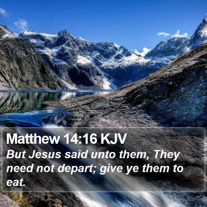 Matthew 14:16 KJV Bible Study