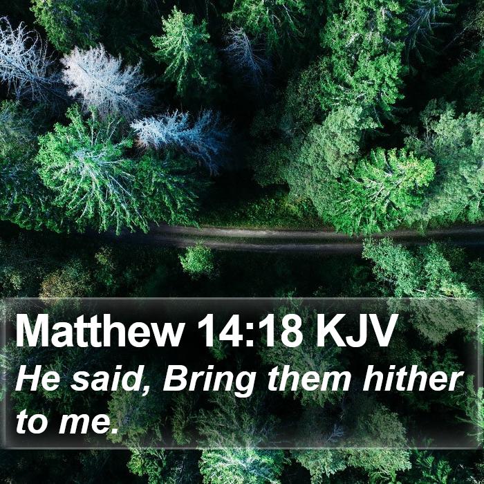 Matthew 14:18 KJV Bible Study