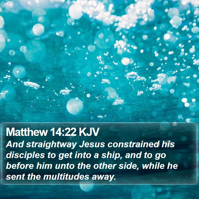 Matthew 14:22 KJV Bible Study