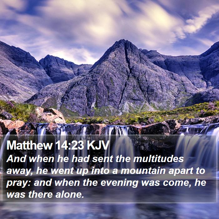 Matthew 14:23 KJV Bible Study