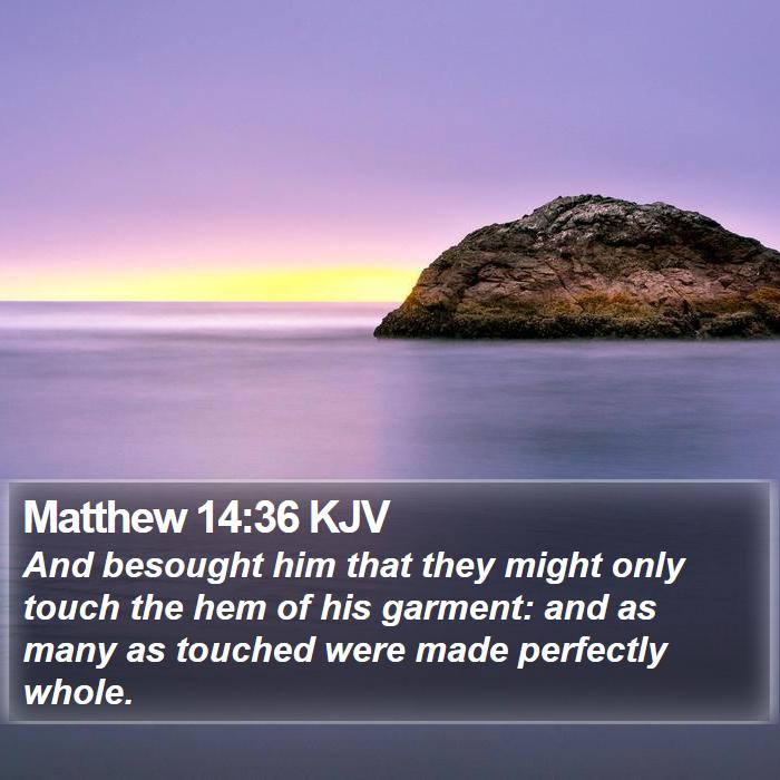 Matthew 14:36 KJV Bible Study