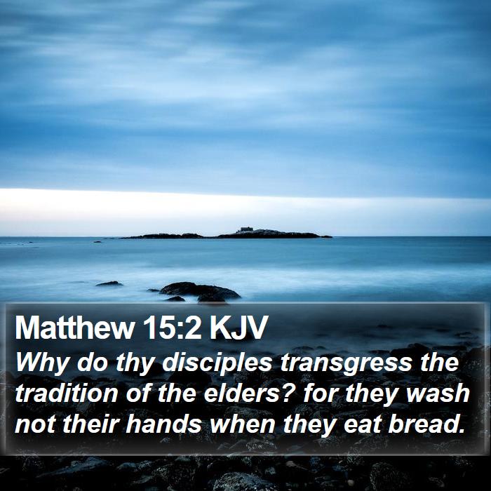 Matthew 15:2 KJV Bible Study