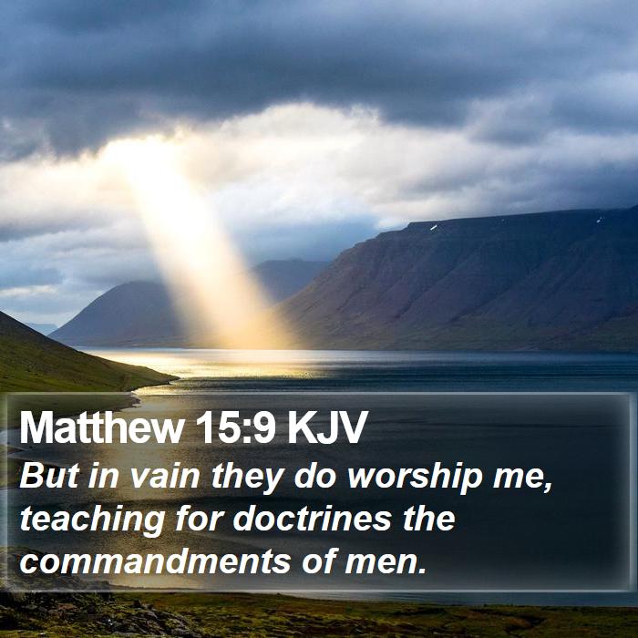 Matthew 15:9 KJV Bible Study