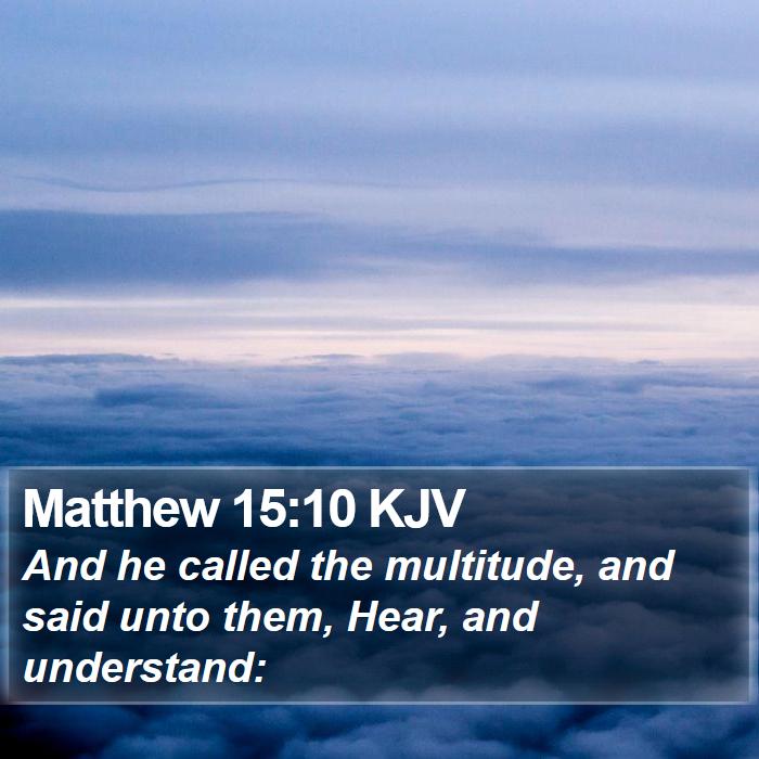 Matthew 15:10 KJV Bible Study