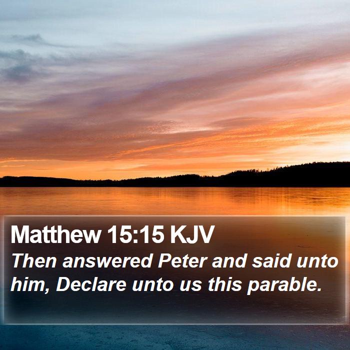 Matthew 15:15 KJV Bible Study