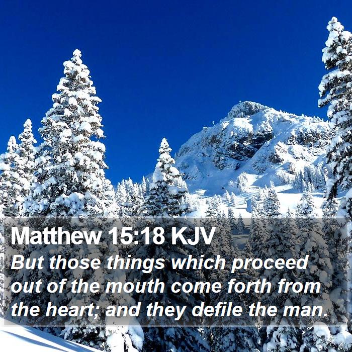 Matthew 15:18 KJV Bible Study