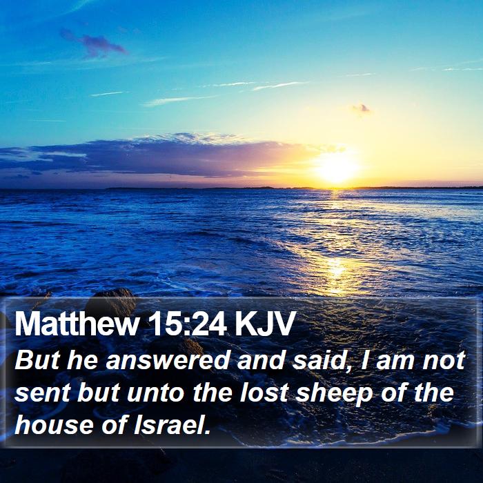 Matthew 15:24 KJV Bible Study