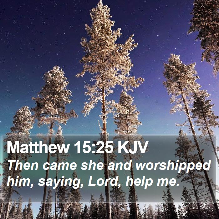 Matthew 15:25 KJV Bible Study