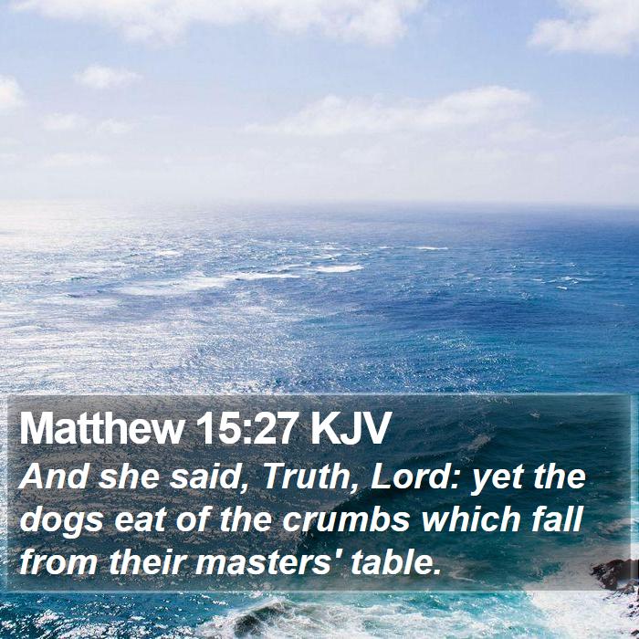 Matthew 15:27 KJV Bible Study