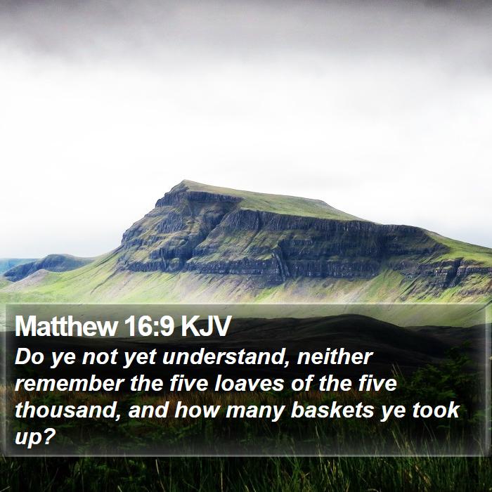 Matthew 16:9 KJV Bible Study