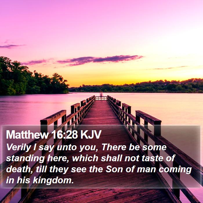 Matthew 16:28 KJV Bible Study