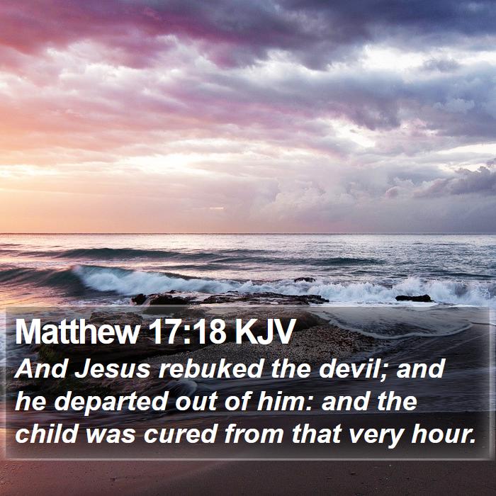 Matthew 17:18 KJV Bible Study