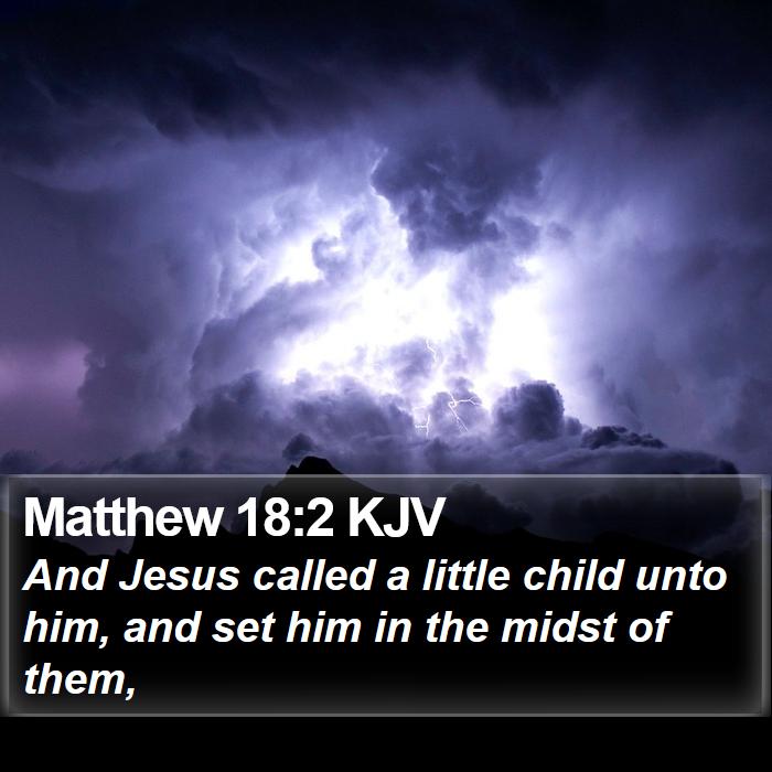 Matthew 18:2 KJV Bible Study